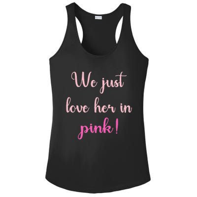 We Just Love Her In Pink Ladies PosiCharge Competitor Racerback Tank