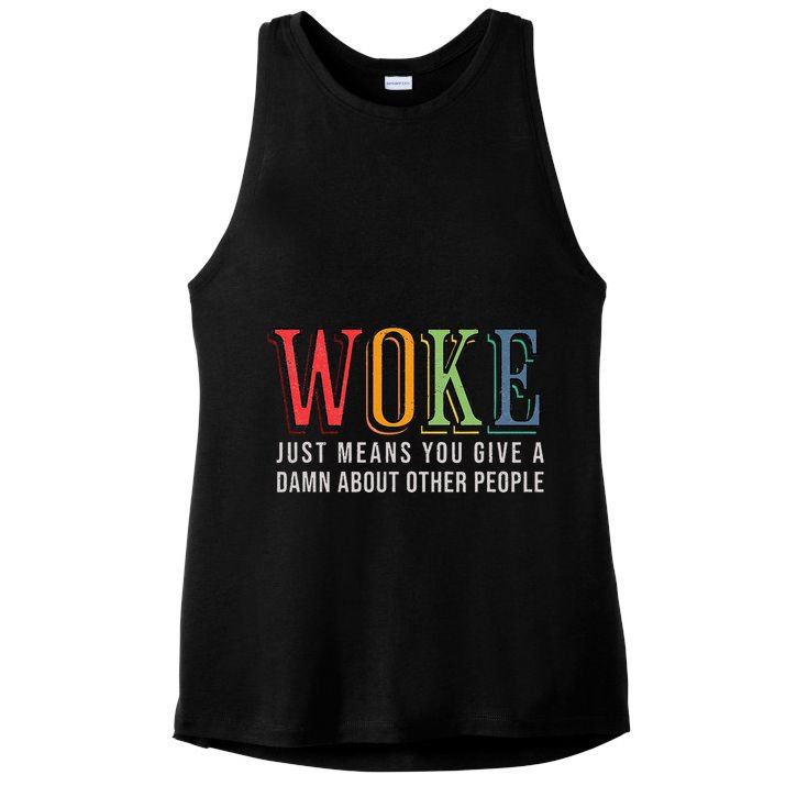 Woke Just Means You Give A Damn About Other People Pride Ladies PosiCharge Tri-Blend Wicking Tank
