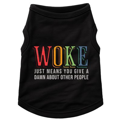 Woke Just Means You Give A Damn About Other People Pride Doggie Tank