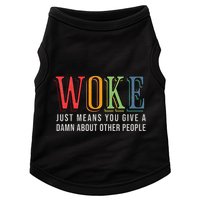 Woke Just Means You Give A Damn About Other People Pride Doggie Tank
