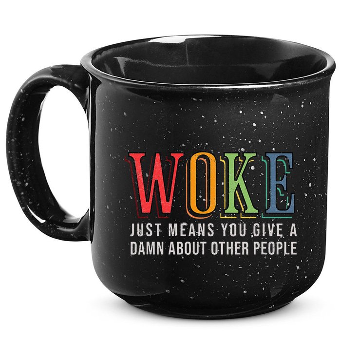 Woke Just Means You Give A Damn About Other People Pride 15oz Campfire Ceramic Mug