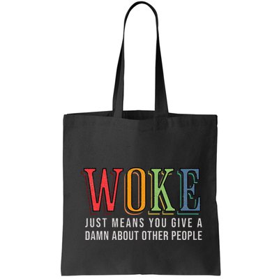 Woke Just Means You Give A Damn About Other People Pride Bag