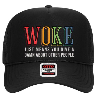Woke Just Means You Give A Damn About Other People Pride Trucker Hat