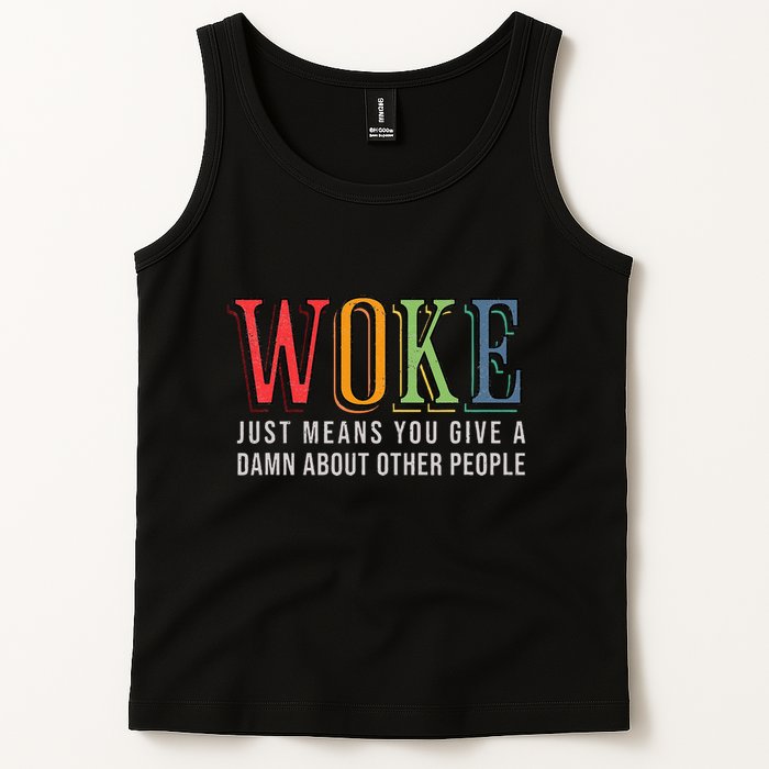 Woke Just Means You Give A Damn About Other People Pride Tank Top