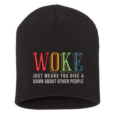 Woke Just Means You Give A Damn About Other People Pride Short Acrylic Beanie