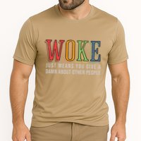 Woke Just Means You Give A Damn About Other People Pride Performance Shirt