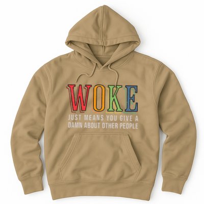 Woke Just Means You Give A Damn About Other People Pride Hoodie