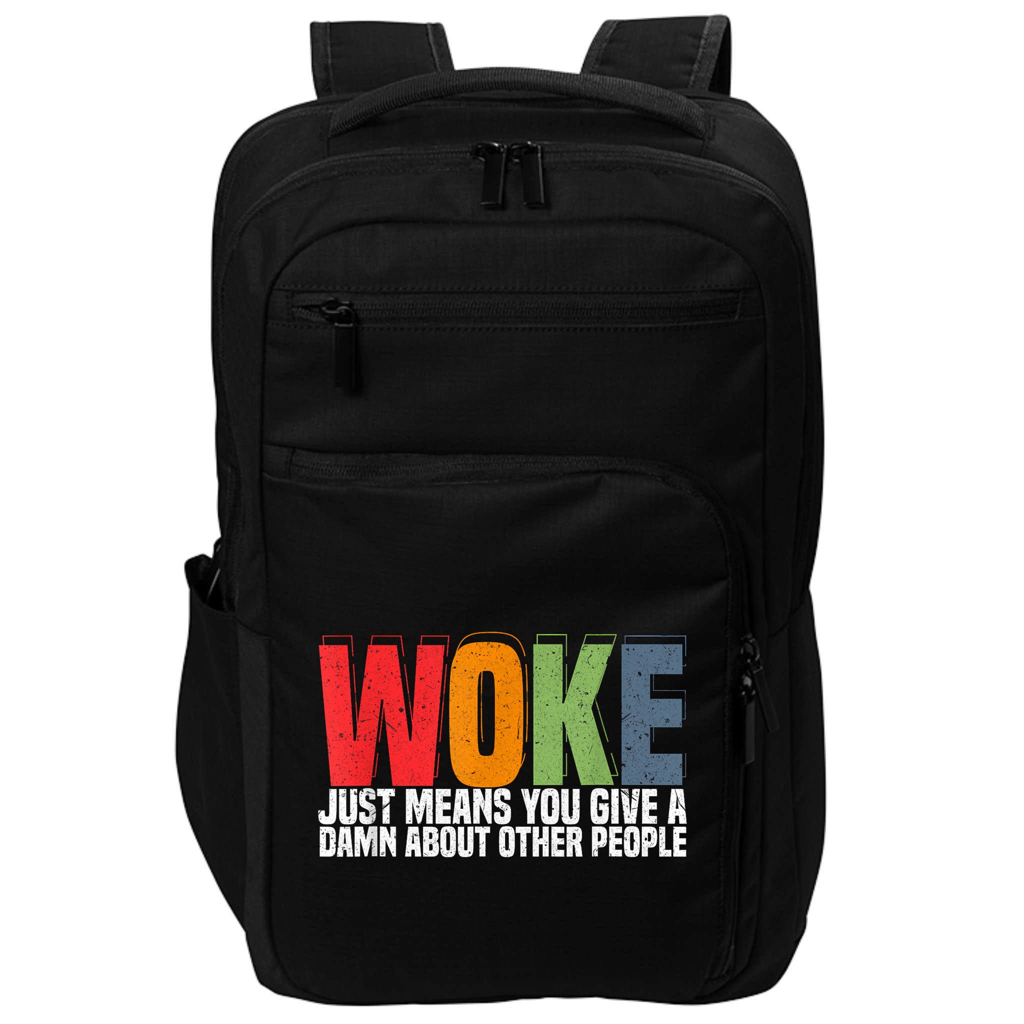 Woke Just Means You Give A Damn About Other People Pride Impact Tech Backpack