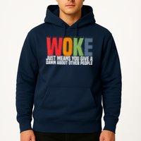 Woke Just Means You Give A Damn About Other People Pride Hoodie