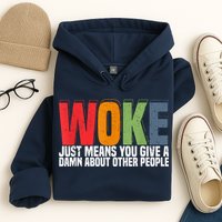 Woke Just Means You Give A Damn About Other People Pride Hoodie