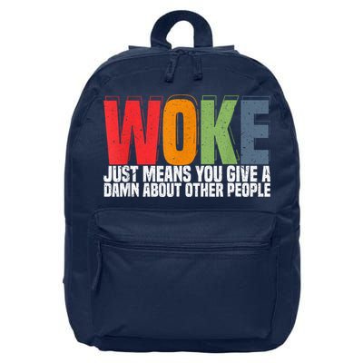 Woke Just Means You Give A Damn About Other People Pride 16 in Basic Backpack