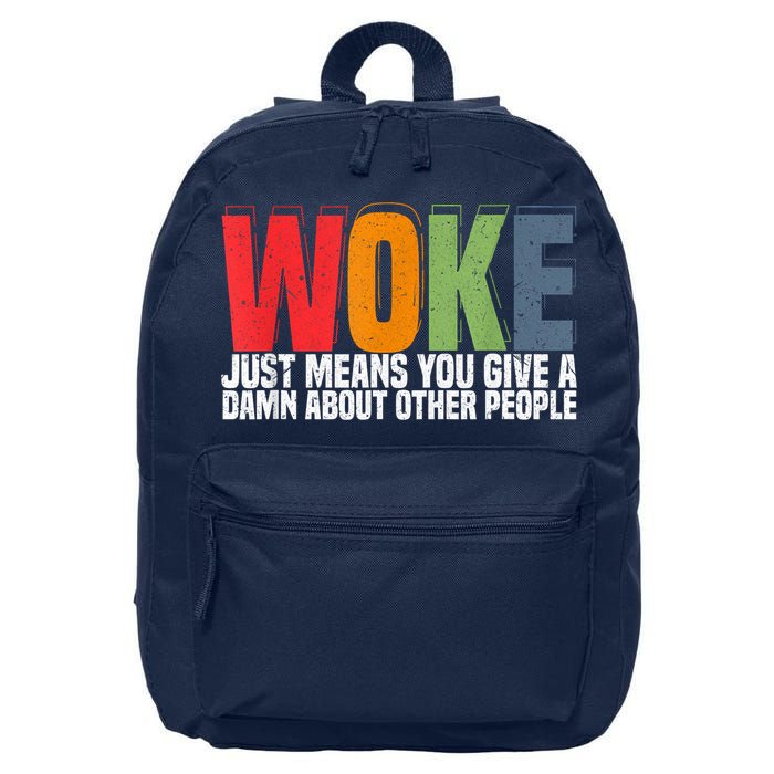 Woke Just Means You Give A Damn About Other People Pride 16 in Basic Backpack