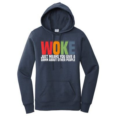 Woke Just Means You Give A Damn About Other People Pride Women's Pullover Hoodie