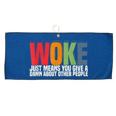 Woke Just Means You Give A Damn About Other People Pride Large Microfiber Waffle Golf Towel