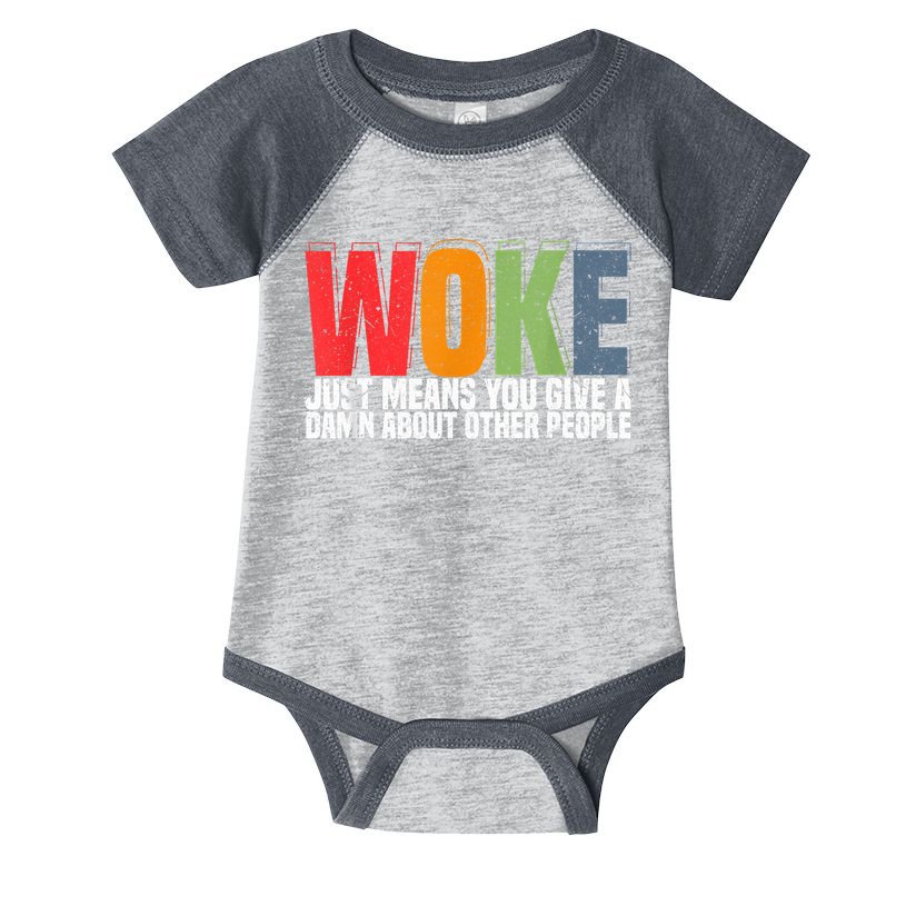 Woke Just Means You Give A Damn About Other People Pride Infant Baby Jersey Bodysuit