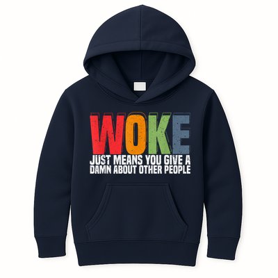 Woke Just Means You Give A Damn About Other People Pride Kids Hoodie