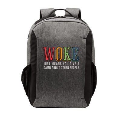 Woke Just Means you Give A Damn about other people - Pride  Vector Backpack
