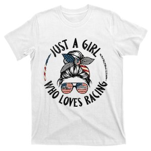 Wo joJ6 Messy Bun Just A Who Love Racing Racer 4th Of july T-Shirt