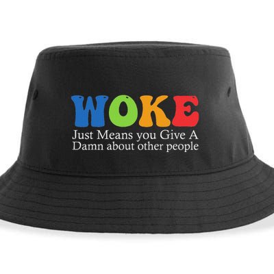 Woke Just Means You Give A Damn About Other People Sustainable Bucket Hat