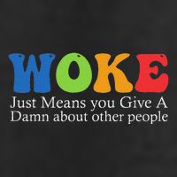 Woke Just Means You Give A Damn About Other People Adult Drive Performance Visor