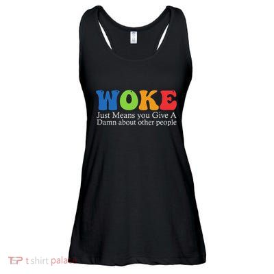 Woke Just Means You Give A Damn About Other People Ladies Essential Flowy Tank