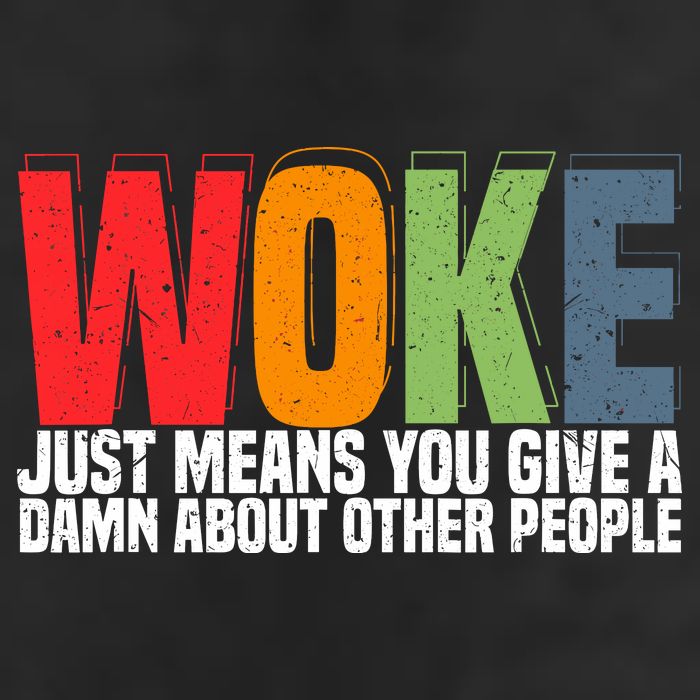 Woke Just Means You Give A Damn About Other People Cool Comfort Performance Bucket Hat