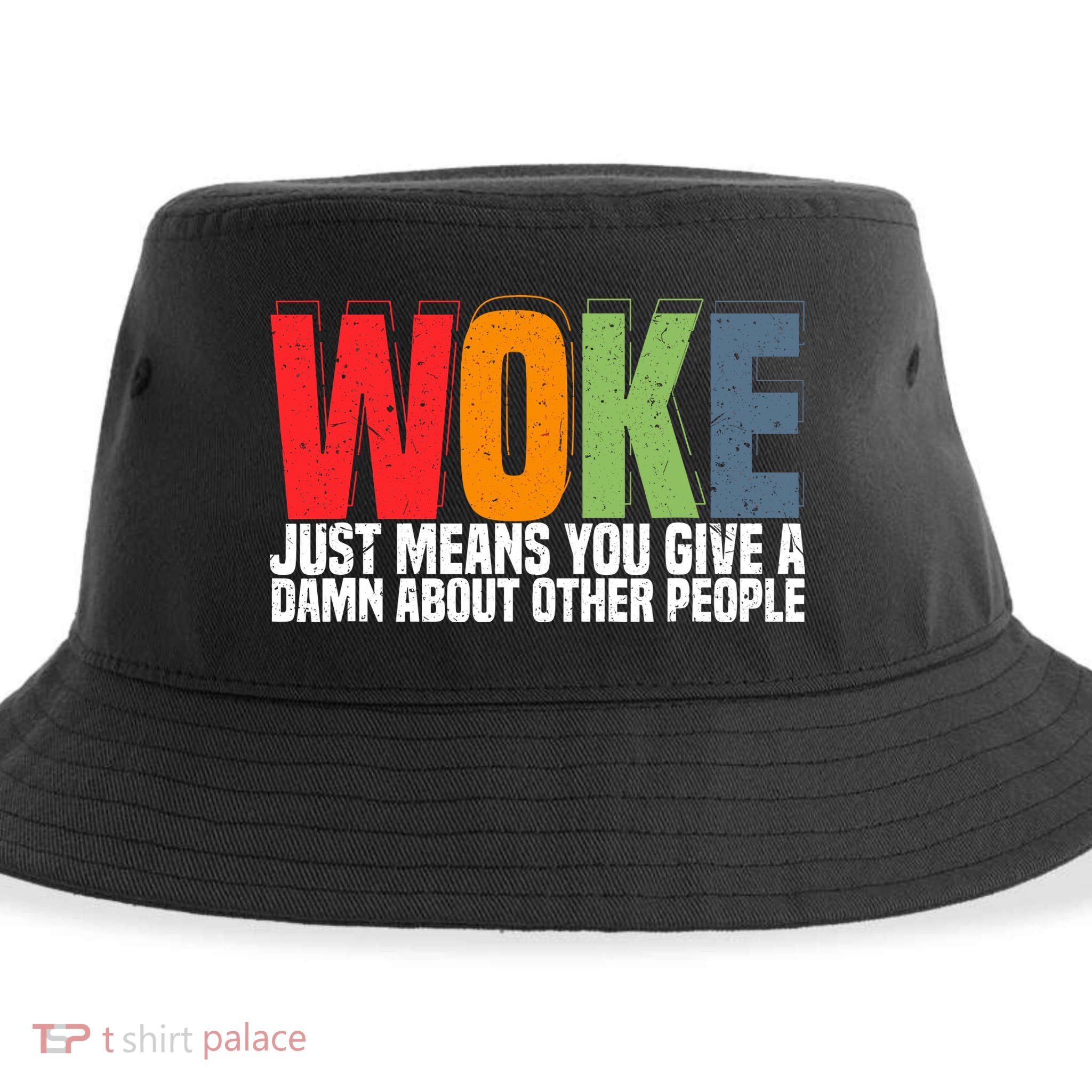 Woke Just Means You Give A Damn About Other People Sustainable Bucket Hat