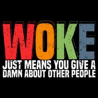 Woke Just Means You Give A Damn About Other People Youth Performance Sprint T-Shirt