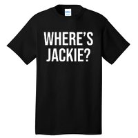 Where's Jackie Meme Tall T-Shirt