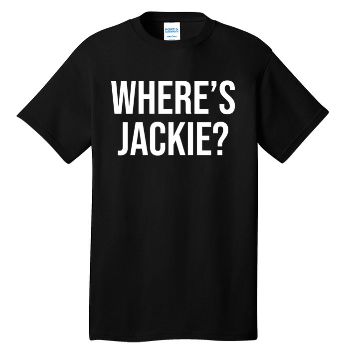 Where's Jackie Meme Tall T-Shirt