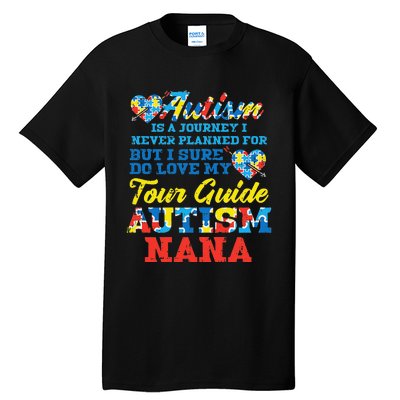 WoAutism Journey Never Planned Tour Guide Nana Grandma Women Tall T-Shirt