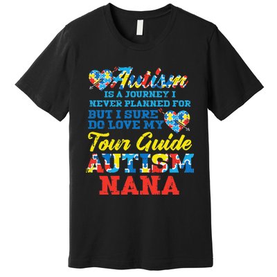 WoAutism Journey Never Planned Tour Guide Nana Grandma Women Premium T-Shirt