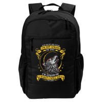 Wolf Just So We Are Clear I’M Not Afraid Of You Daily Commute Backpack