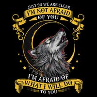 Wolf Just So We Are Clear I’M Not Afraid Of You Daily Commute Backpack