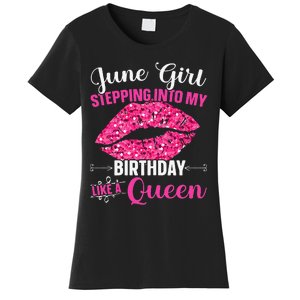 Wo June Stepping Int My Bithday Like A Queen Women's T-Shirt