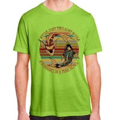 Were Just Two Lost Souls Swimming In A Fish Bowl Vintage Adult ChromaSoft Performance T-Shirt