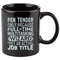 Wizard Job Title Quote Funny Pen Tender 11oz C Handle Ceramic Mug