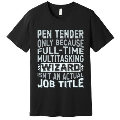Wizard Job Title Quote Funny Pen Tender Premium T-Shirt