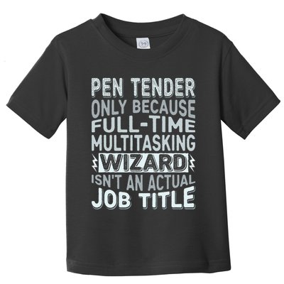 Wizard Job Title Quote Funny Pen Tender Toddler T-Shirt