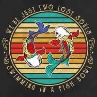 Were Just Two Lost Soul Swimming In A Fish Bowl Hippie Fish Gift Adult Drive Performance Visor