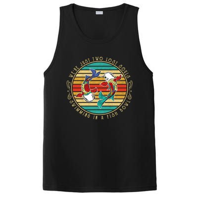 Were Just Two Lost Soul Swimming In A Fish Bowl Hippie Fish Gift PosiCharge Competitor Tank