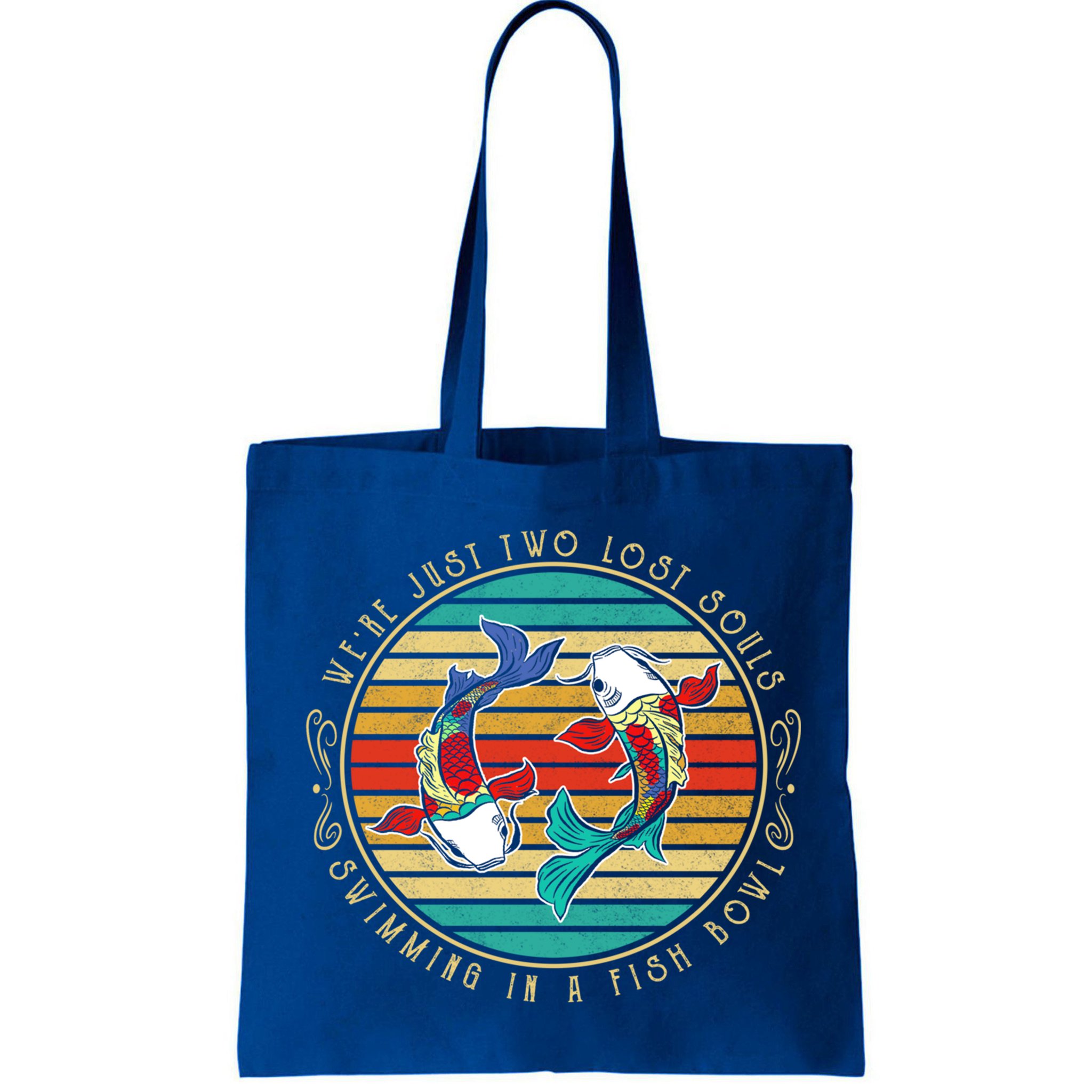 Were Just Two Lost Soul Swimming In A Fish Bowl Hippie Fish Gift Bag