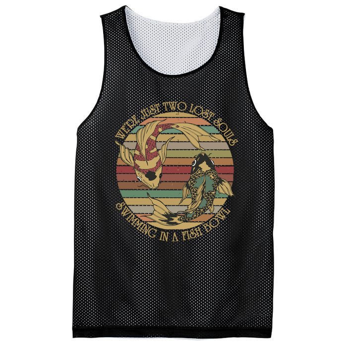 WeRe Just Two Lost Souls Swimming In A Fish Bowl Mesh Reversible Basketball Jersey Tank