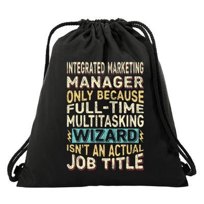 Wizard Job Title Quote Funny Integrated Marketing Manager Drawstring Bag
