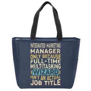 Wizard Job Title Quote Funny Integrated Marketing Manager Zip Tote Bag