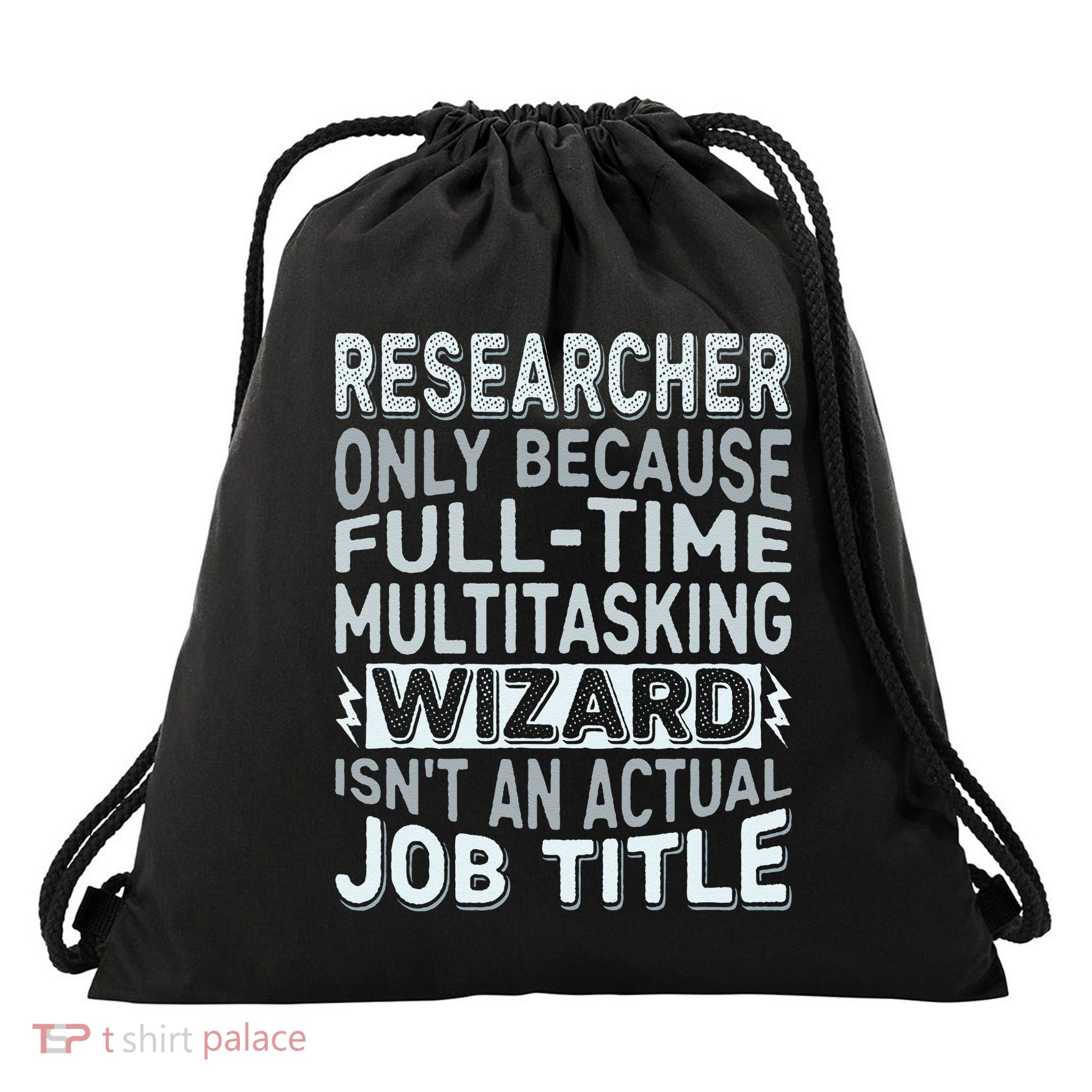 Wizard Job Title Quote Funny Researcher Drawstring Bag