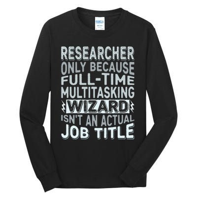 Wizard Job Title Quote Funny Researcher Tall Long Sleeve T-Shirt