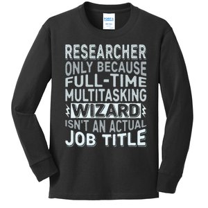 Wizard Job Title Quote Funny Researcher Kids Long Sleeve Shirt