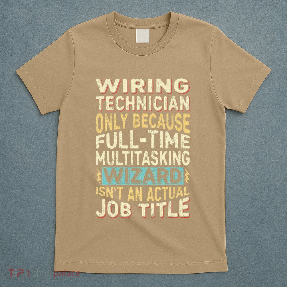 Wizard Job Title Quote Funny Wiring Technician T-Shirt