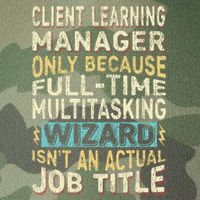 Wizard Job Title Quote Funny Client Learning Manager Legacy Tie Dye Trucker Hat